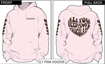 All You Need is Love and Chocolate Pink Hoodie