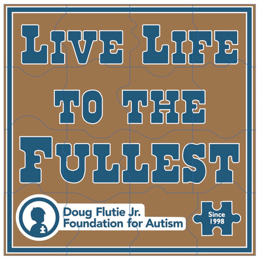 Live Life to the Fullest - Doug Flutie Jr Foundation for Autism Chocolate Puzzle