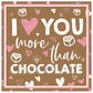Love You More  Chocolate Puzzle - Patent Pending